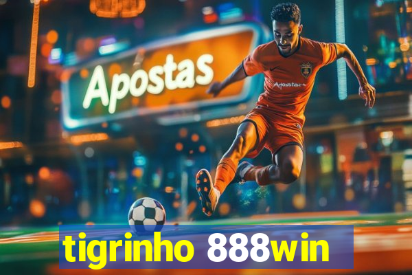 tigrinho 888win